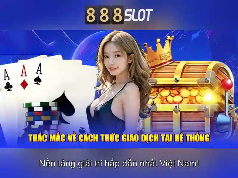 Trải nghiệm Slot 888SLOT